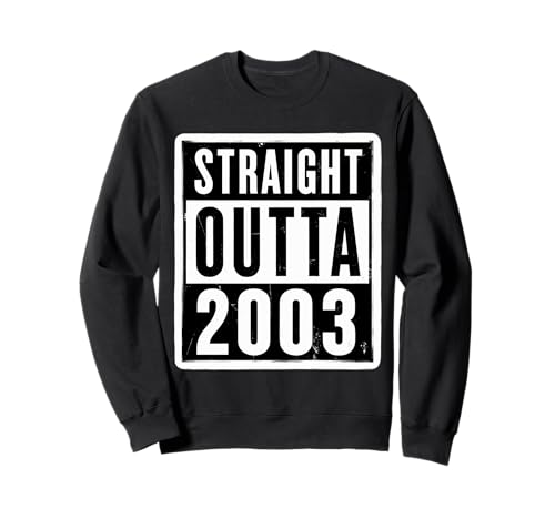 Straight Outta 2003 Geburtstag Damen Herren Distressed Funny Sweatshirt von Straight Outta 2003 Birthday Womens Mens Products