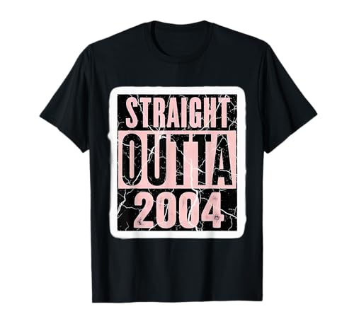 Straight Outta 2004 Geburtstag Damen Mädchen Distressed Funny T-Shirt von Straight Outta 2004 Birthday Womens Girls Products