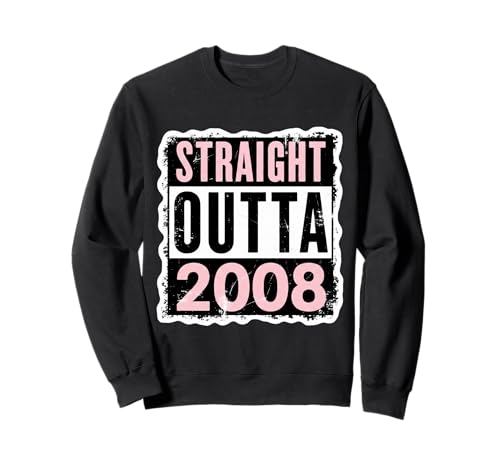 Straight Outta 2008 Geburtstag Damen Mädchen Distressed Funny Sweatshirt von Straight Outta 2008 Birthday Womens Girls Products