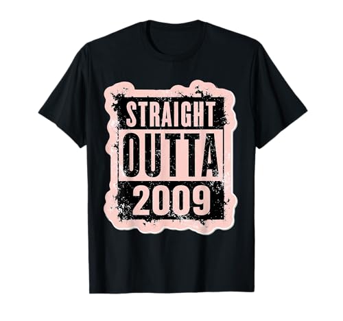 Straight Outta 2009 Geburtstag Damen Mädchen Distressed Funny T-Shirt von Straight Outta 2009 Birthday Womens Girls Products