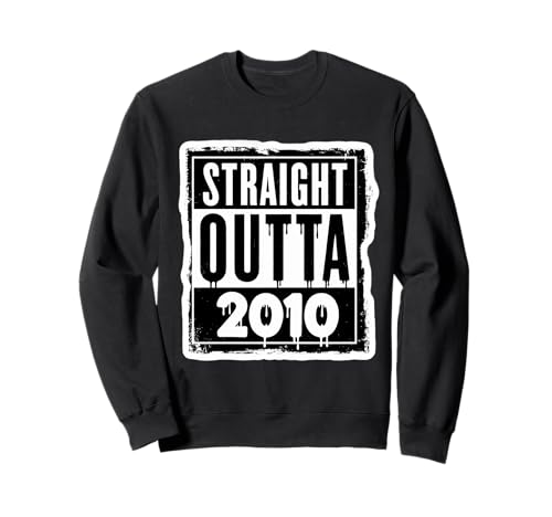 Straight Outta 2010 Geburtstag Damen Herren Distressed Funny Sweatshirt von Straight Outta 2010 Birthday Womens Mens Products