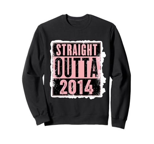 Straight Outta 2014 Geburtstag Damen Mädchen Distressed Funny Sweatshirt von Straight Outta 2014 Birthday Womens Girls Products