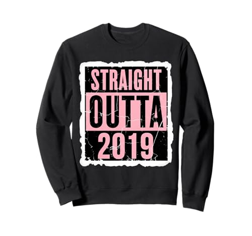 Straight Outta 2019 Geburtstag Damen Mädchen Distressed Funny Sweatshirt von Straight Outta 2019 Birthday Womens Girls Products