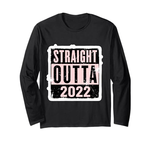 Straight Outta 2022 Geburtstag Damen Mädchen Distressed Funny Langarmshirt von Straight Outta 2022 Birthday Womens Girls Products