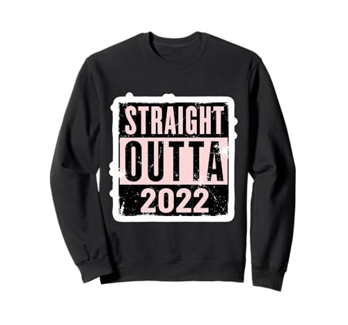 Straight Outta 2022 Geburtstag Damen Mädchen Distressed Funny Sweatshirt von Straight Outta 2022 Birthday Womens Girls Products