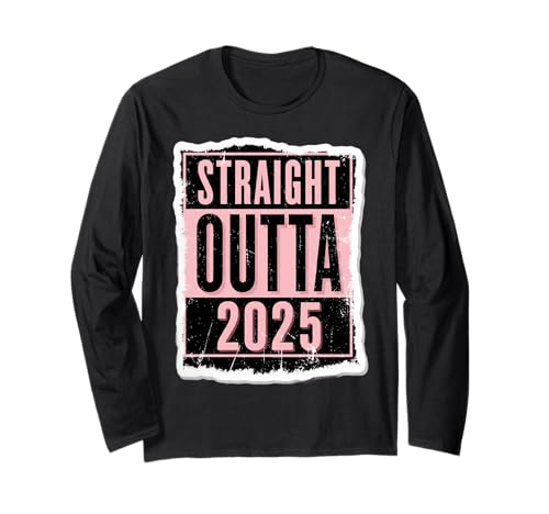 Straight Outta 2025 Geburtstag Damen Mädchen Distressed Funny Langarmshirt von Straight Outta 2025 Birthday Womens Girls Products