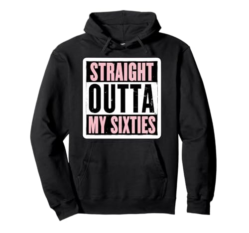 Straight Outta My Sixties Damen 70. Geburtstag Seventy Pullover Hoodie Straight Outta My Sixties Damen 70. Geburtstag Seventy Pullover Hoodie von Straight Outta My Sixties Womens PRODUCTS