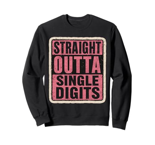Straight Outta Single Digits 10 Mädchen zum 10. Geburtstag, lustig Sweatshirt von Straight Outta Single Digits Girls Products