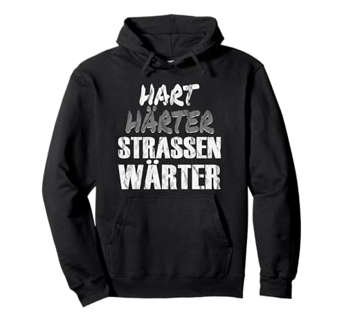 Herren Hart Härter Straßenbauer Straßenwärter Shirt Pullover Hoodie von Straßenbauer Straßenwärter Straßenbau Geschenk