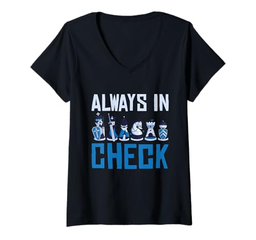 Damen Always In Check Schachfiguren Grafikdesign T-Shirt mit V-Ausschnitt Damen Always In Check Schachfiguren Grafikdesign T-Shirt mit V-Ausschnitt von Strategic Chess Enthusiast Humor Board Game