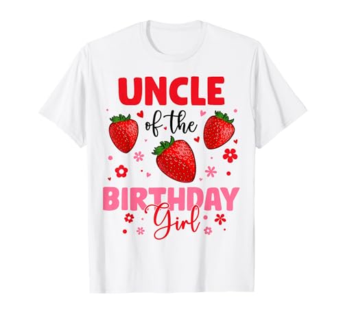 Uncle of The Birthday Girl Familienfest zum Erdbeergeburtstag T-Shirt Uncle of The Birthday Girl Familienfest zum Erdbeergeburtstag T-Shirt von Strawberry Birthday Girl Family Party Tee Store