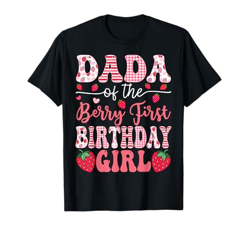 Dada of The Berry First 1. Birthday Girl Strawberry T-Shirt Dada of The Berry First 1. Birthday Girl Strawberry T-Shirt von Strawberry First Birthday Girl Party