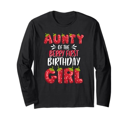 Aunty of The Berry Erdbeerfamilie für Mädchen zum ersten Geburtstag Langarmshirt Aunty of The Berry Erdbeerfamilie für Mädchen zum ersten Geburtstag Langarmshirt von Strawberry First Birthday Girl