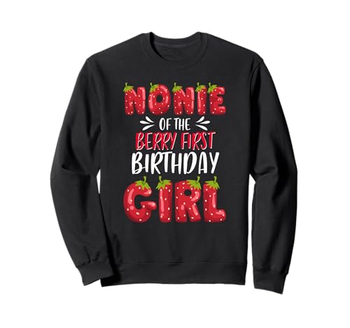 Nonie of The Berry Erdbeerfamilie für Mädchen zum ersten Geburtstag Sweatshirt Nonie of The Berry Erdbeerfamilie für Mädchen zum ersten Geburtstag Sweatshirt von Strawberry First Birthday Girl
