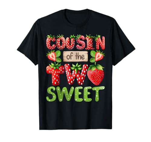Cousine of The Two Sweet Second Birthday Girl Strawberry T-Shirt von Strawberry Gifts 2nd Bday Girl Matching Family