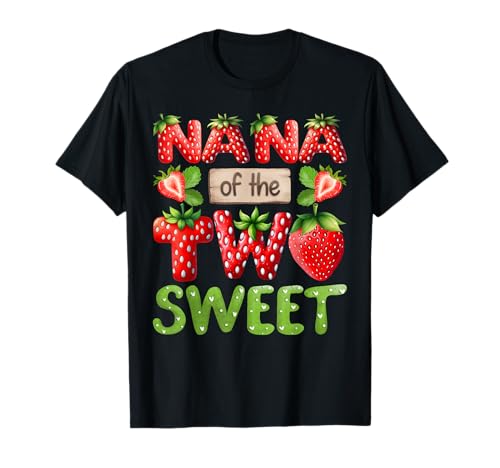 Nana of The Two Sweet Second Birthday Girl Strawberry T-Shirt von Strawberry Gifts 2nd Bday Girl Matching Family