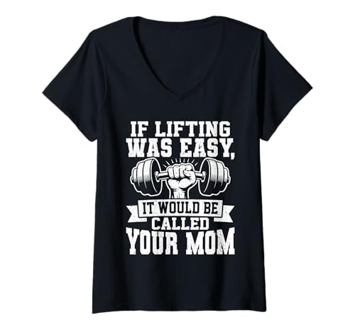 Damen If Lifting was Easy It Would Be Called Your Mom T-Shirt mit V-Ausschnitt Damen If Lifting was Easy It Would Be Called Your Mom T-Shirt mit V-Ausschnitt von Strength Humor Gym Workout Motivation