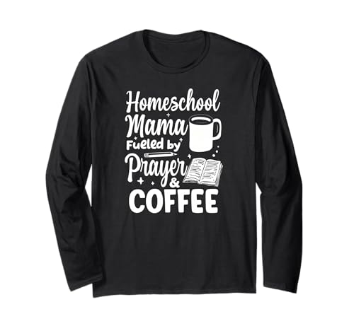 Homeschool Mama Fueled By Prayer & Coffee Christliche Mutter Langarmshirt Homeschool Mama Fueled By Prayer & Coffee Christliche Mutter Langarmshirt von Strength through God Faith in Jesus Christ