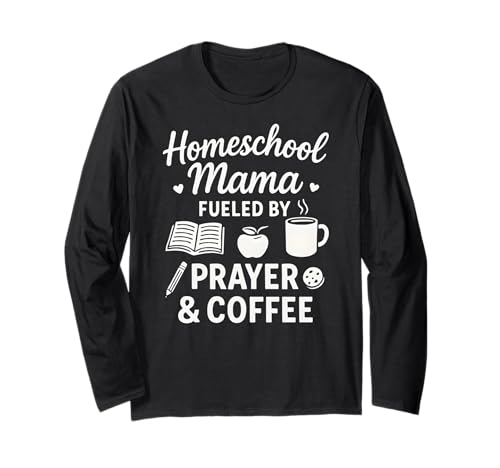 Homeschool Mama fueled by Prayer & Coffee Christliche Mutter Langarmshirt Homeschool Mama fueled by Prayer & Coffee Christliche Mutter Langarmshirt von Strength through God Faith in Jesus Christ
