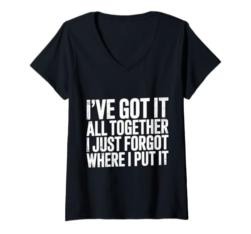 Damen Got It Together Just Forgot Where I Put It - T-Shirt mit V-Ausschnitt Damen Got It Together Just Forgot Where I Put It - T-Shirt mit V-Ausschnitt von Streubrain Humor Mental Last Zitat