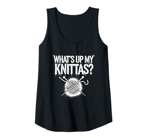 Damen Strick Humor Frauen What’s Up My Knittas? Spruch Design Tank Top von Strick Meme Handarbeit Frauen Garn Leben