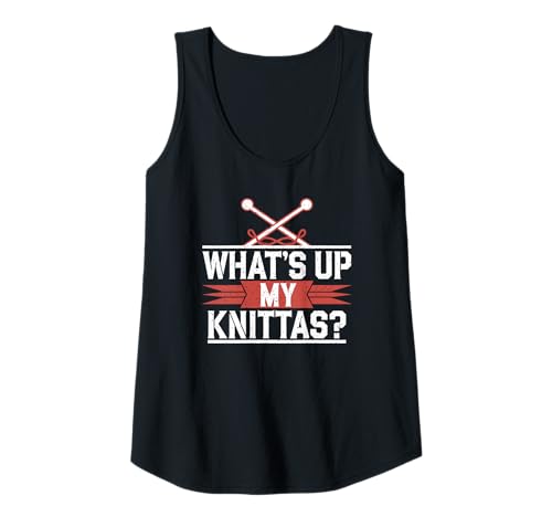 Damen Strick Humor Frauen What’s Up My Knittas? Spruch Design Tank Top von Strick Meme Handarbeit Frauen Garn Leben