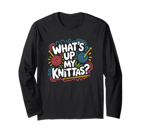 Strick Humor Frauen What’s Up My Knittas? Spruch Design Langarmshirt von Strick Meme Handarbeit Frauen Garn Leben