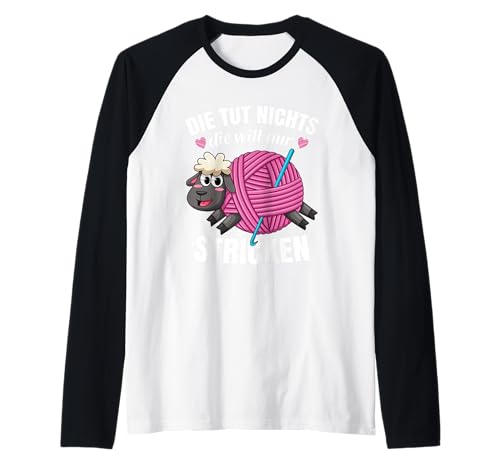 Stricknadel Die Tut Nichts Die Will Nur Stricken Raglan Stricknadel Die Tut Nichts Die Will Nur Stricken Raglan von Strick Strickspruch Hobby Wolle Motiv