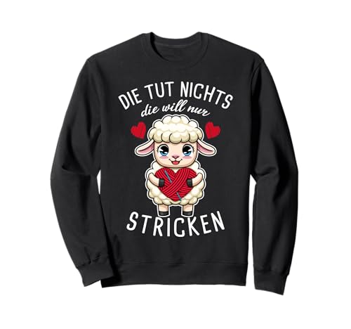 Stricknadel Die Tut Nichts Die Will Nur Stricken Sweatshirt Stricknadel Die Tut Nichts Die Will Nur Stricken Sweatshirt von Strick Strickspruch Hobby Wolle Motiv