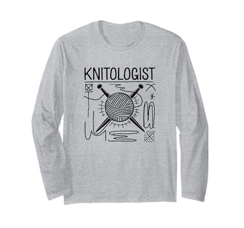 Knitologist Lustiges Strickzitat für Frauen Langarmshirt von Stricken Garn Masche Faser Handarbeit Liebe