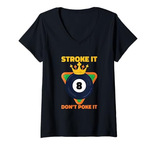 Damen Pool-Liebhaber Billardspieler Funny Stroke It Don't Poke It T-Shirt mit V-Ausschnitt von Stroke It Don’t Poke It Pool Billiards Gift