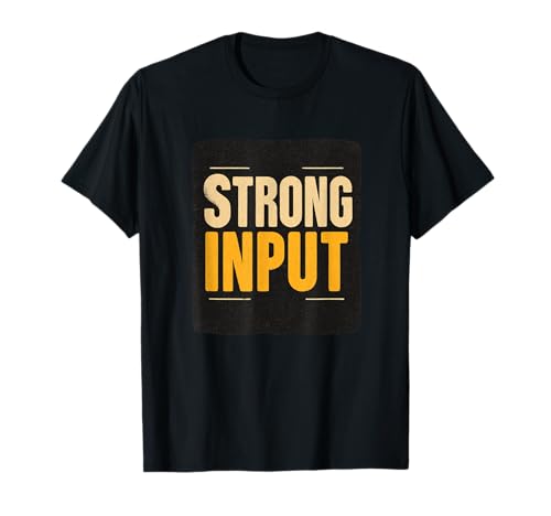 Starkes Input-Statement-Kostüm für Jungen und Mädchen T-Shirt Starkes Input-Statement-Kostüm für Jungen und Mädchen T-Shirt von Strong Input Outfit