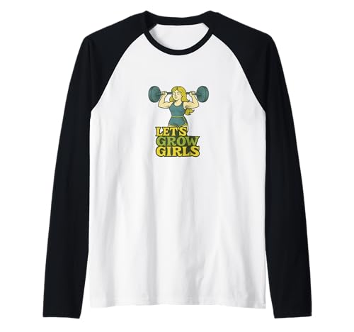 Let's Grow Girls Weightlifter Zitat Stärke Power Raglan von Strong Spirit Emporium