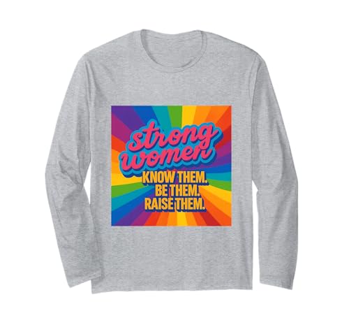 Starke Frauen kennen sie Sei sie, erziehe sie zum Muttertag Langarmshirt von Strong Women Designs