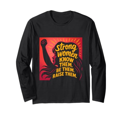 Starke Frauen kennen sie Sei sie, erziehe sie zum Muttertag Langarmshirt von Strong Women Designs