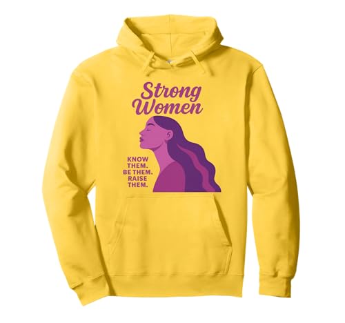 Starke Frauen kennen sie Sei sie, erziehe sie zum Muttertag Pullover Hoodie von Strong Women Designs