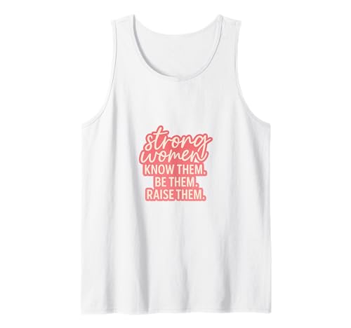 Starke Frauen kennen sie Sei sie, erziehe sie zum Muttertag Tank Top von Strong Women Designs