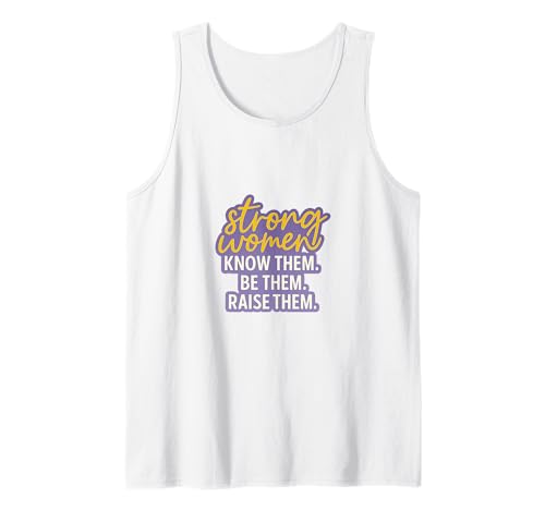 Starke Frauen kennen sie Sei sie, erziehe sie zum Muttertag Tank Top von Strong Women Designs