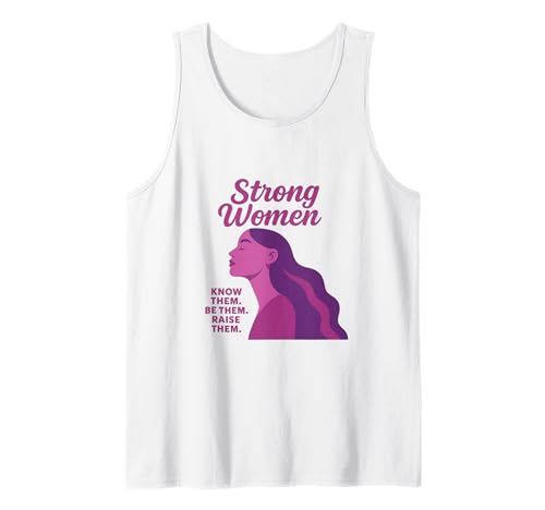 Starke Frauen kennen sie Sei sie, erziehe sie zum Muttertag Tank Top von Strong Women Designs