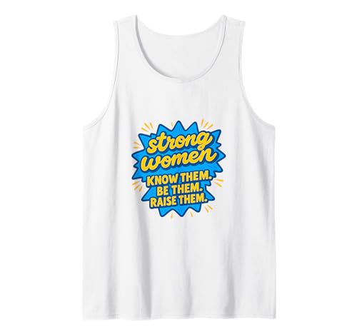 Starke Frauen kennen sie Sei sie, erziehe sie zum Muttertag Tank Top von Strong Women Designs