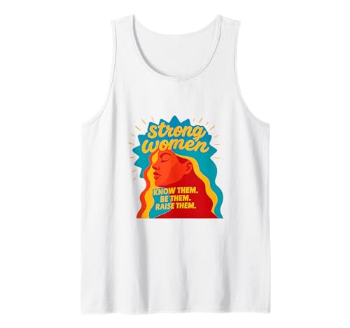 Starke Frauen kennen sie Sei sie, erziehe sie zum Muttertag Tank Top von Strong Women Designs
