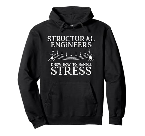 Bauingenieure wissen, wie Man mit Stress umgeht Pullover Hoodie Bauingenieure wissen, wie Man mit Stress umgeht Pullover Hoodie von Structural Engineering Funny Joke Tees