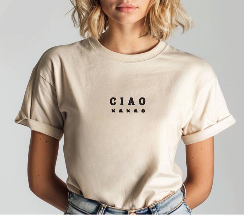 Ciao Kakao T-Shirt Geschenk Freundin Lustiges Geschenke Beste Statement Shirt Geschenkidee Kollegin von StudioMawie