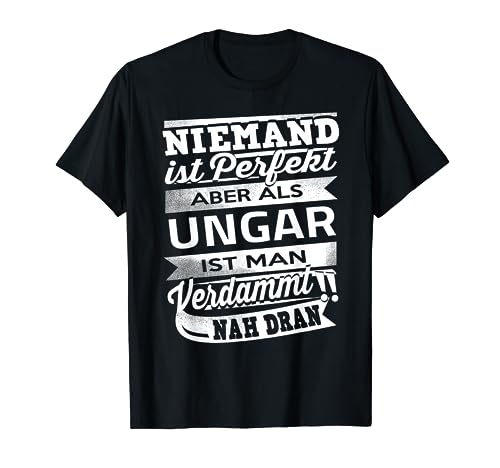 Herren Oberteil Niemand ist perfekt, Ungar, Herren Kinder T-Shirt von Stuffhouse