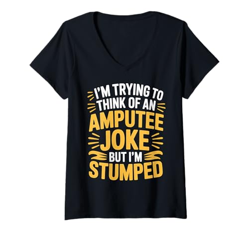Damen Thinking of Amputee Joke But I'm Stumped - T-Shirt mit V-Ausschnitt Damen Thinking of Amputee Joke But I'm Stumped - T-Shirt mit V-Ausschnitt von Stumper Amputierten -Humor