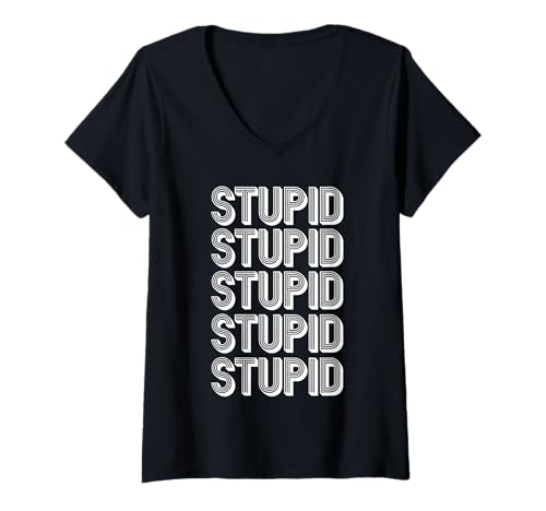 Damen Dumm T-Shirt mit V-Ausschnitt Damen Dumm T-Shirt mit V-Ausschnitt von Stupid Apparel