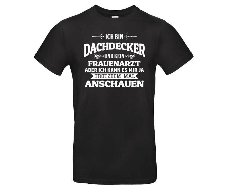 Lustiges Spruch T-Shirt "Ich Bin Dachdecker Und Kein Frauenarzt" Fun Humor Shirt Für Männer - Sprüche- Lustige Geschenke Bekleidung von Styleaufdruck
