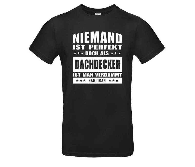 Lustiges Spruch T-Shirt "Niemand Ist Perfekt - Doch Als Dachdecker" Fun Humor Shirt Für Männer Sprüche- Lustige Geschenke Bekleidung von Styleaufdruck