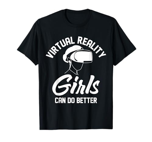 Mädchen aus der virtuellen Welt können es besser machen Virtual Reality VR Girl T-Shirt von Stylish Art