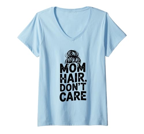 Damen Mama Hair Don't Care Lustig für Mütter und Mamas T-Shirt mit V-Ausschnitt Damen Mama Hair Don't Care Lustig für Mütter und Mamas T-Shirt mit V-Ausschnitt von Stylish and Comfy for Everyday Moms and Mamas